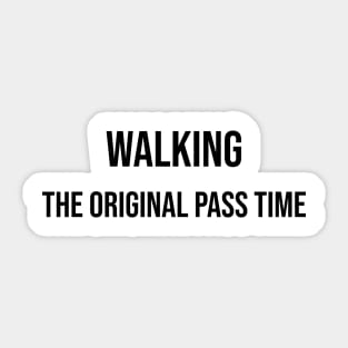 Walking - The Original Pass Time Sticker